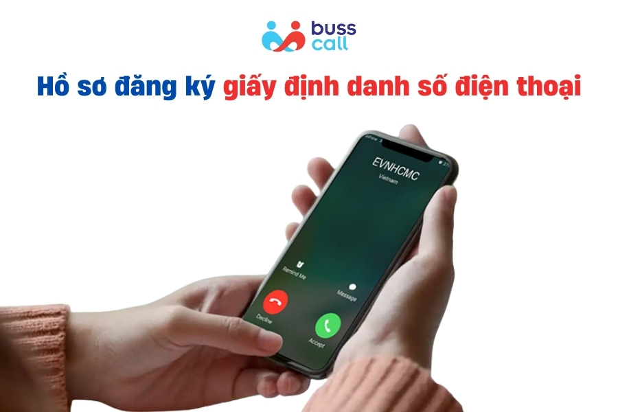 Hồ sơ đăng ký giấy định danh số điện thoại