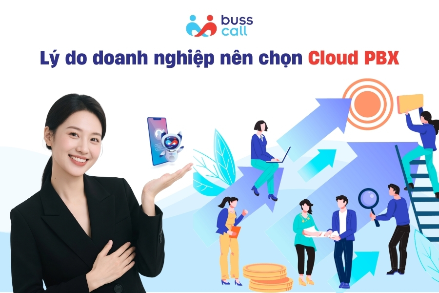 Lý do doanh nghiệp nên chọn Cloud PBX