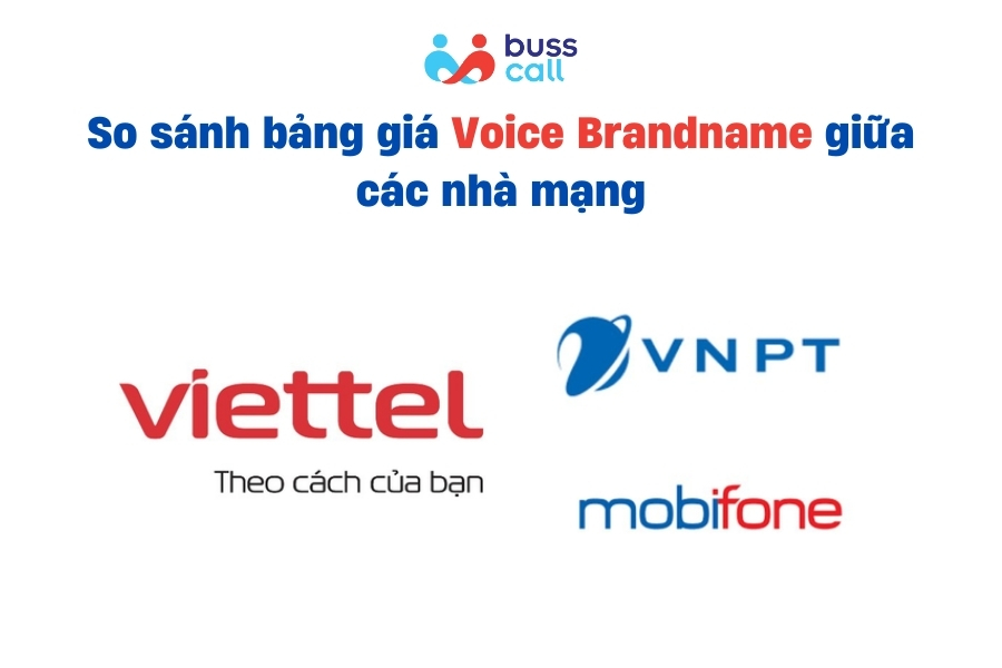 So sánh bảng giá Voice Brandname giữa các nhà mạng