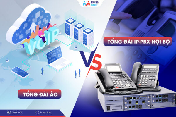 So sánh tổng đài ảo và tổng đài IP-PBX nội bộ