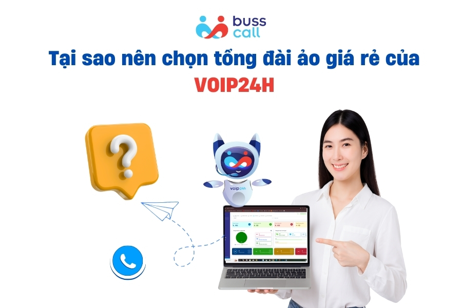 Tại sao nên chọn tổng đài ảo giá rẻ của VOIP24H