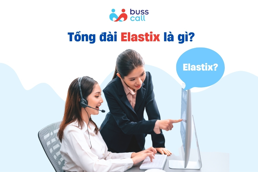 Tổng đài Elastix là gì?