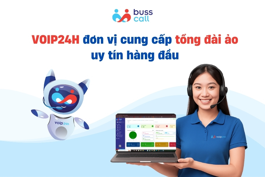 VOIP24H đơn vị cung cấp tổng đài ảo uy tín hàng đầu