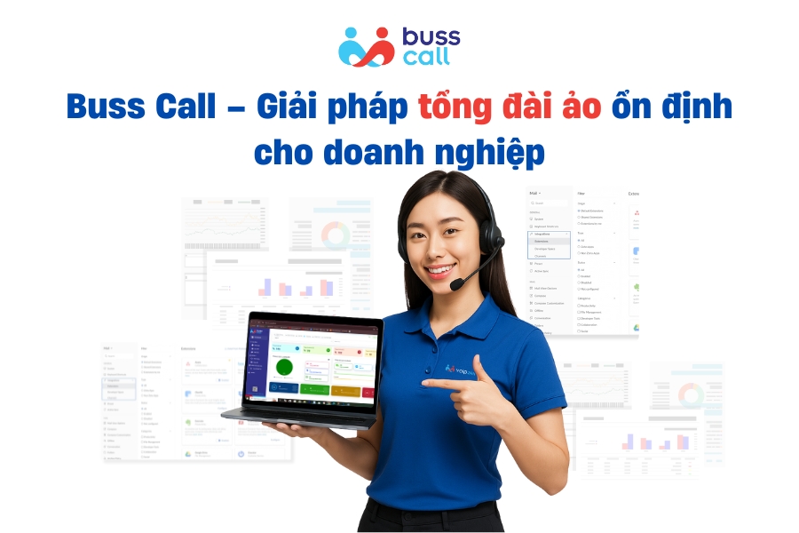 Buss Call – Giải pháp tổng đài ảo ổn định cho doanh nghiệp