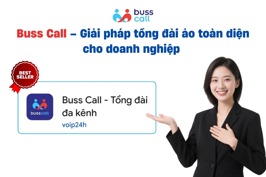 Buss Call – Giải pháp tổng đài ảo toàn diện cho doanh nghiệp