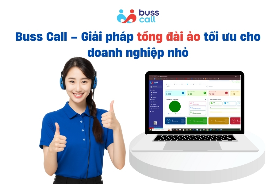 Buss Call – Giải pháp tổng đài ảo tối ưu cho doanh nghiệp nhỏ