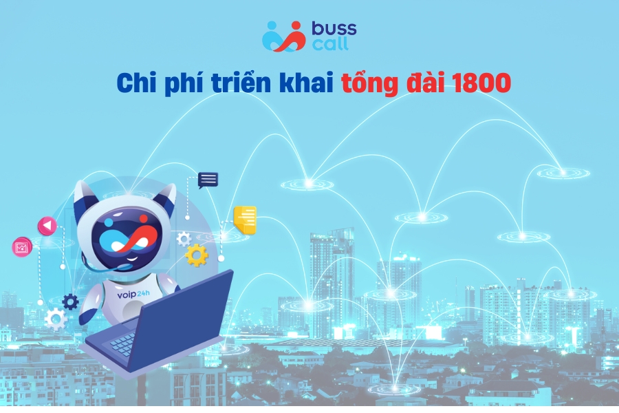 Chi phí triển khai tổng đài 1800