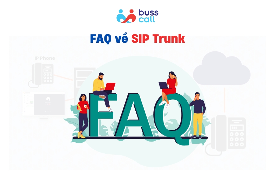 FAQ về SIP Trunk