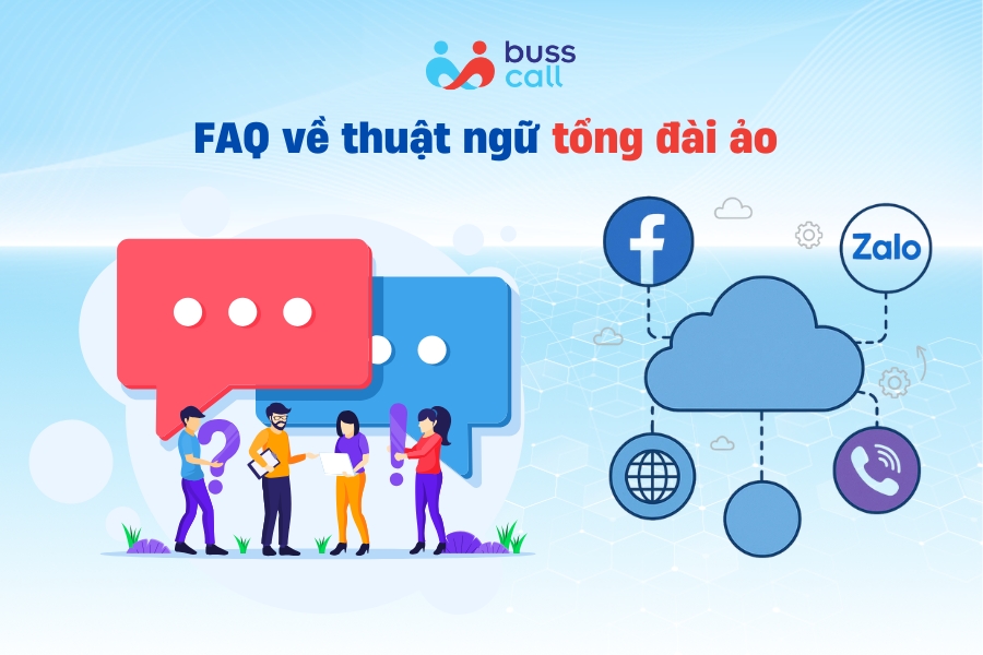 FAQ về thuật ngữ tổng đài ảo