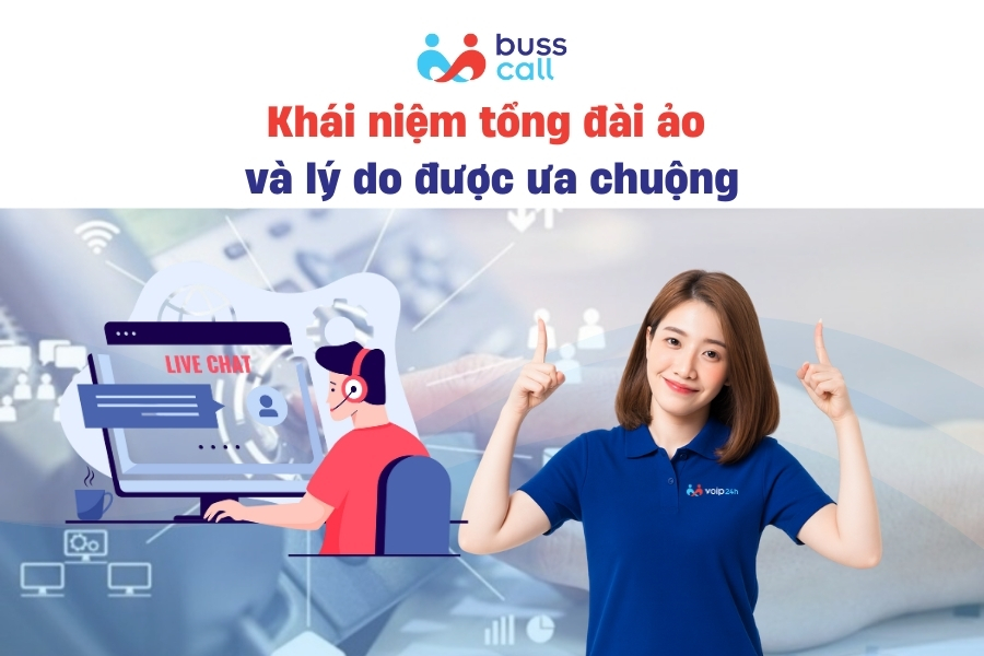 Khái niệm tổng đài ảo và lý do được ưa chuộng