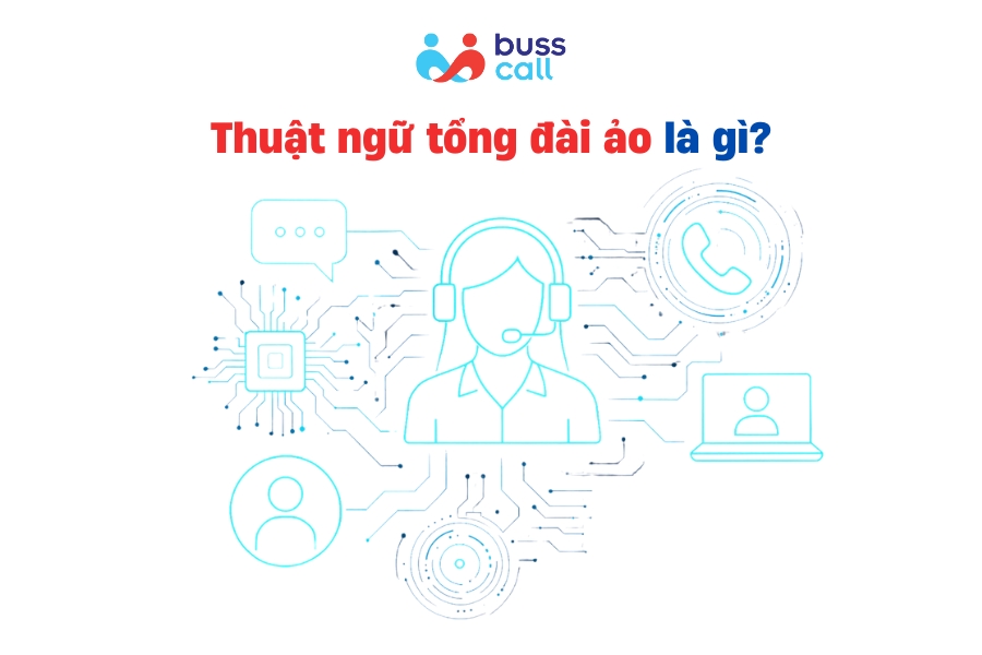 Thuật ngữ tổng đài ảo là gì?