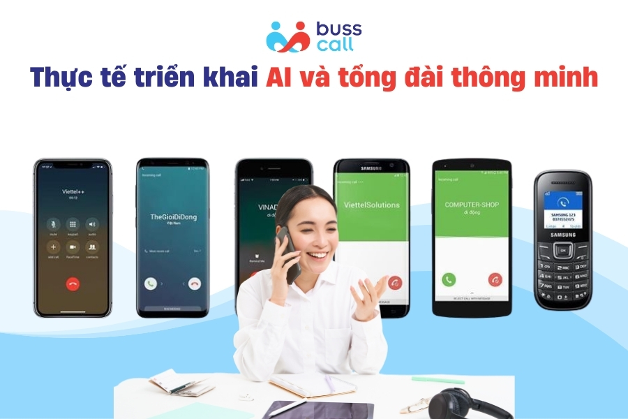 Thực tế triển khai AI và tổng đài thông minh