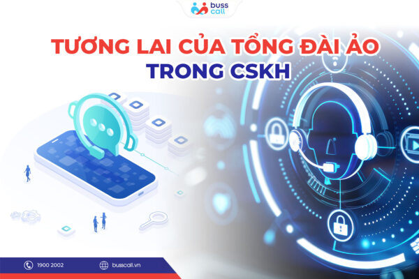 Tương lai của tổng đài ảo trong CSKH