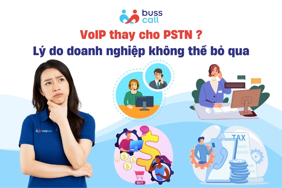 VoIP thay cho PSTN _ Lý do doanh nghiệp không thể bỏ qua