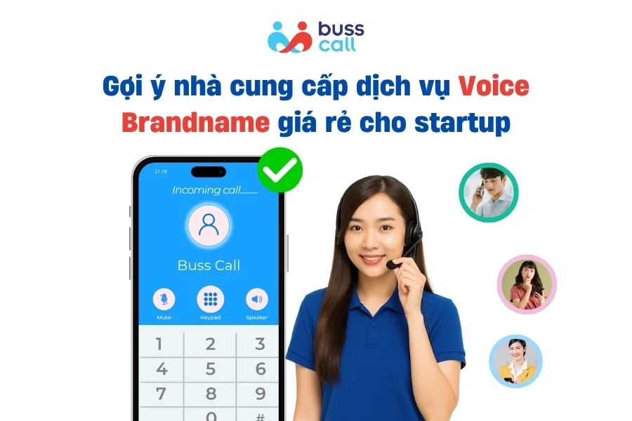 Gợi ý nhà cung cấp dịch vụ Voice Brandname giá rẻ cho startup