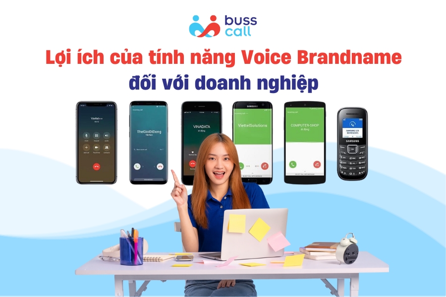 Lợi ích của tính năng Voice Brandname đối với doanh nghiệp