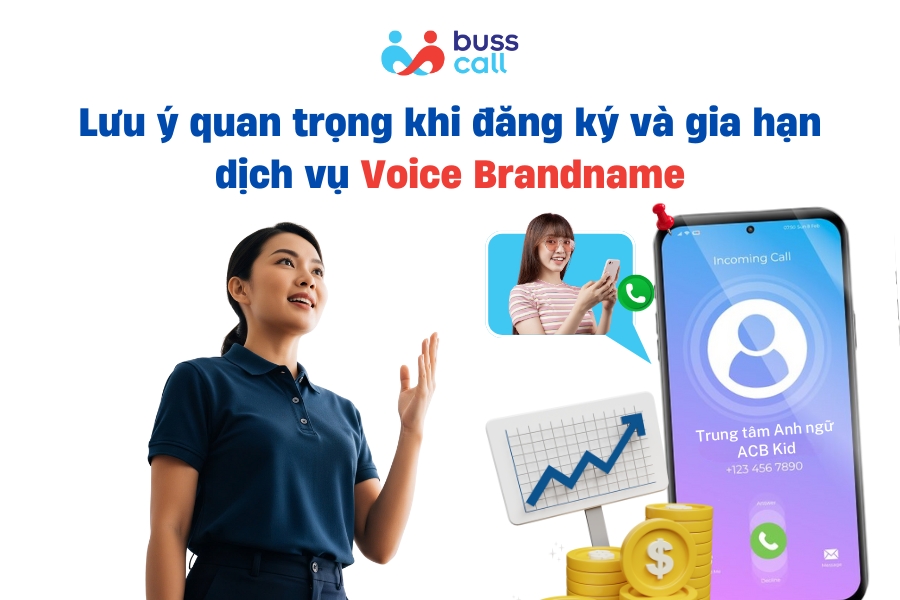 Lưu ý quan trọng khi đăng ký và gia hạn dịch vụ Voice Brandname