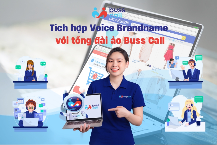 Tích hợp Voice Brandname với tổng đài ảo Buss Call
