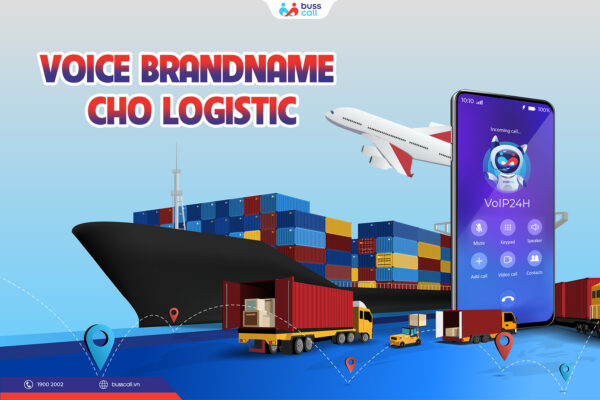 Lợi ích nổi bật khi sử dụng Voice Brandname cho Logistic