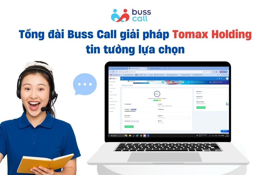 Tổng đài Buss Call giải pháp Tomax Holding tin tưởng lựa chọn