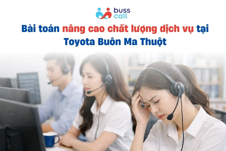 Bài toán nâng cao chất lượng dịch vụ tại Toyota Buôn Ma Thuột