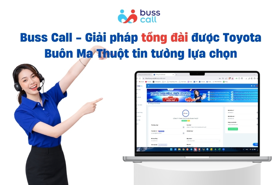 Buss Call - Giải pháp tổng đài được Toyota Buôn Ma Thuột tin tưởng lựa chọn