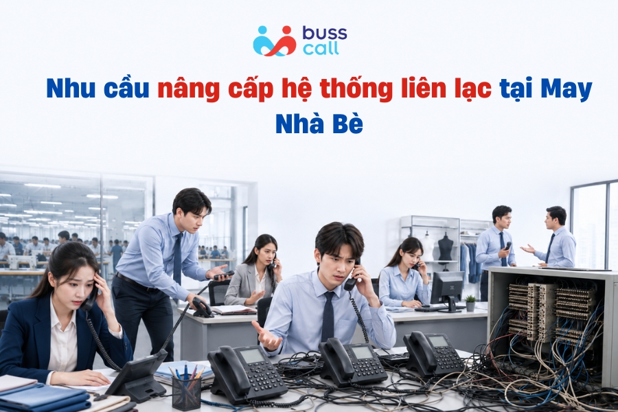 Nhu cầu nâng cấp hệ thống liên lạc tại May Nhà Bè