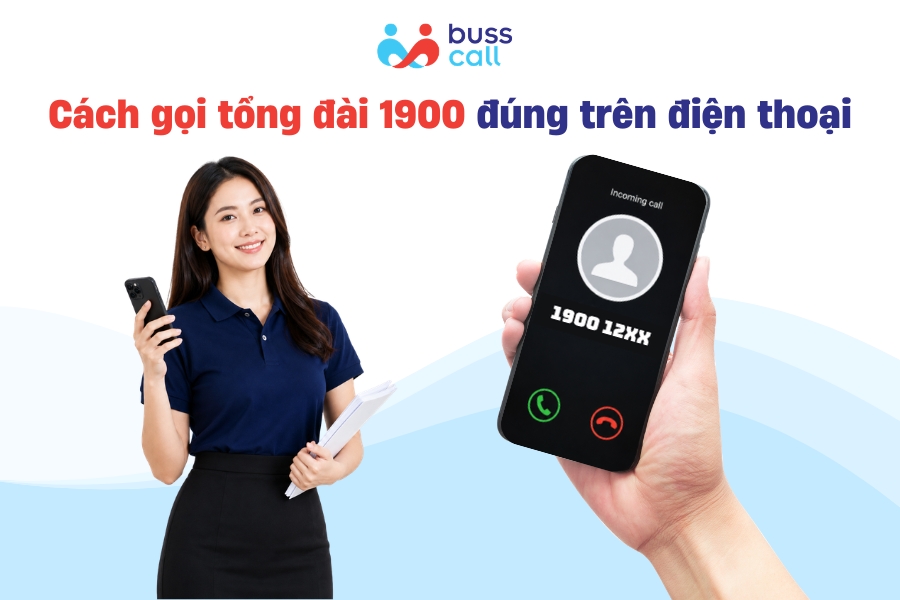 Cách gọi tổng đài 1900 đúng trên điện thoại