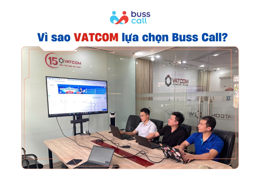 Vì sao VATCOM lựa chọn Buss Call?