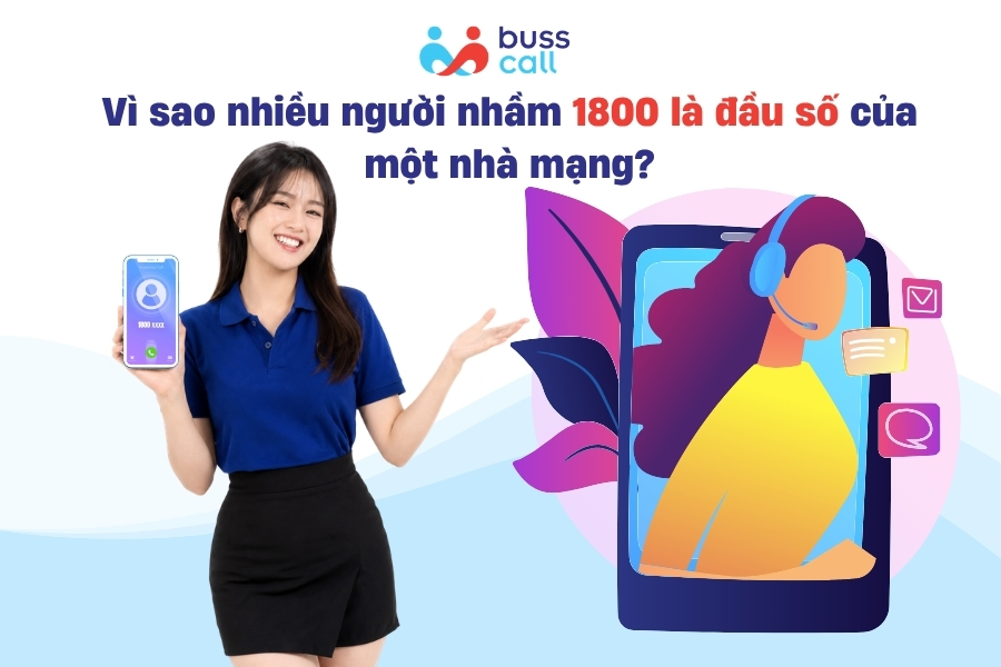 Vì sao nhiều người nhầm 1800 là đầu số của một nhà mạng