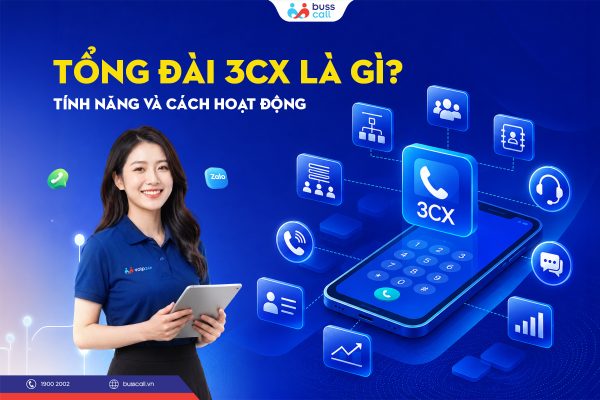 Tổng Đài 3CX Là Gì Nền Tảng IP PBX Cho Doanh Nghiệp