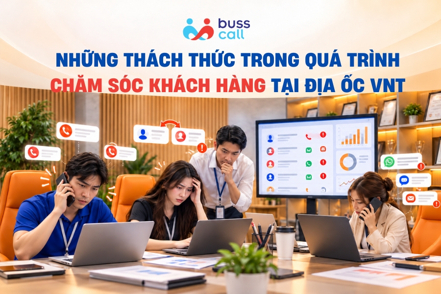 Những thách thức trong quá trình chăm sóc khách hàng tại Địa Ốc VNT